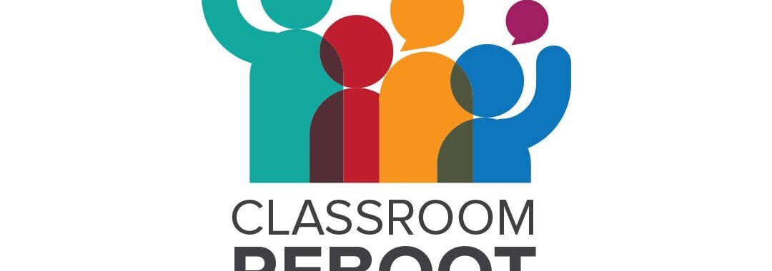 Classroom Reboot: Resources for Engagement and Critical Skills
